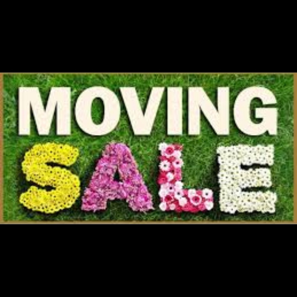 Moving Sale- EVERYTHING MUST GO!